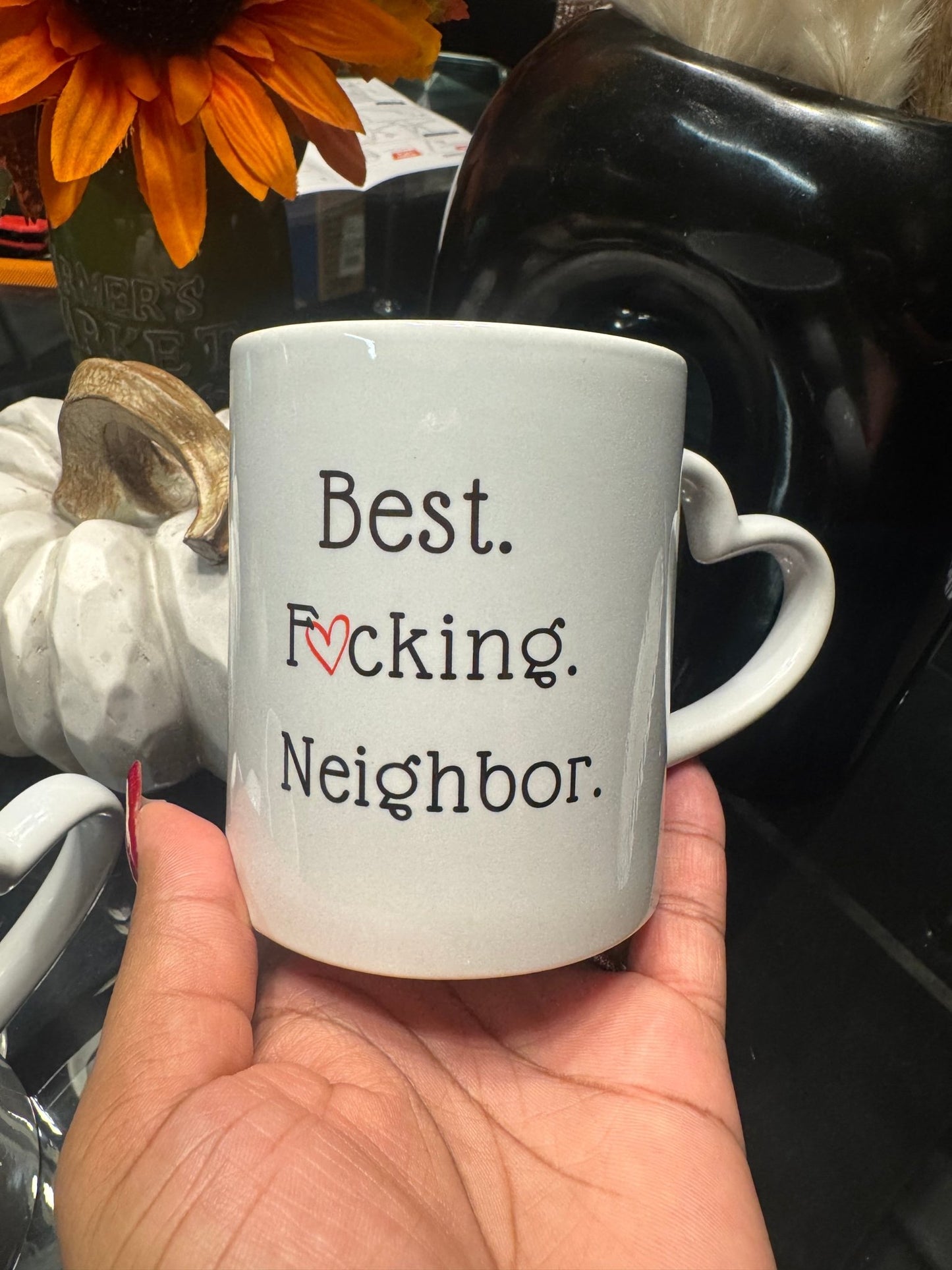 Best Neighbor Ever 11oz Mug